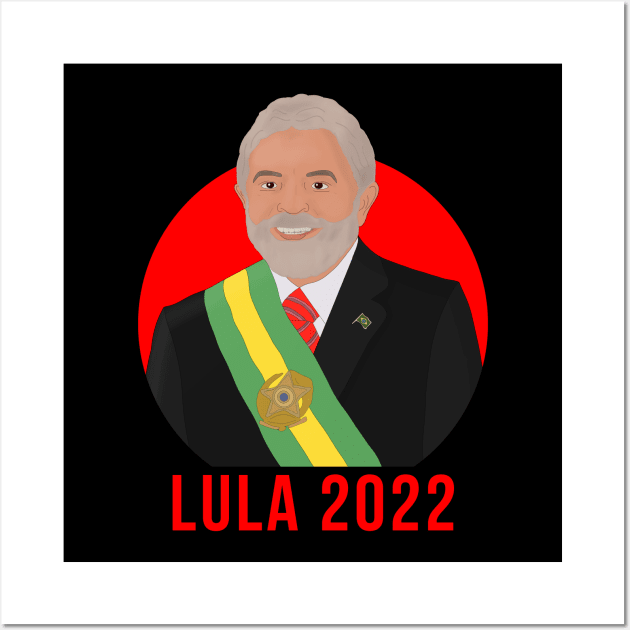 Lula 2022 Brazil Presidential Election Wall Art by DiegoCarvalho